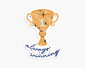 Vinyl Sticker | Always Winning