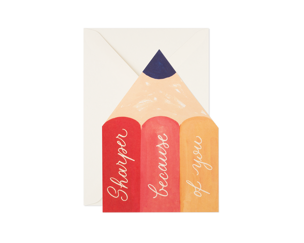 Greeting Card "Sharper Because of You" Pencil Die-cut