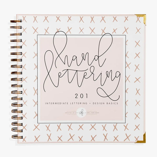 Hand Lettering | 201: Intermediate Lettering + Design Basics