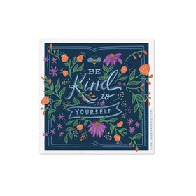 Sticker │ Be Kind to Yourself