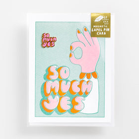 Lapel Pin + Card | So Much Yes