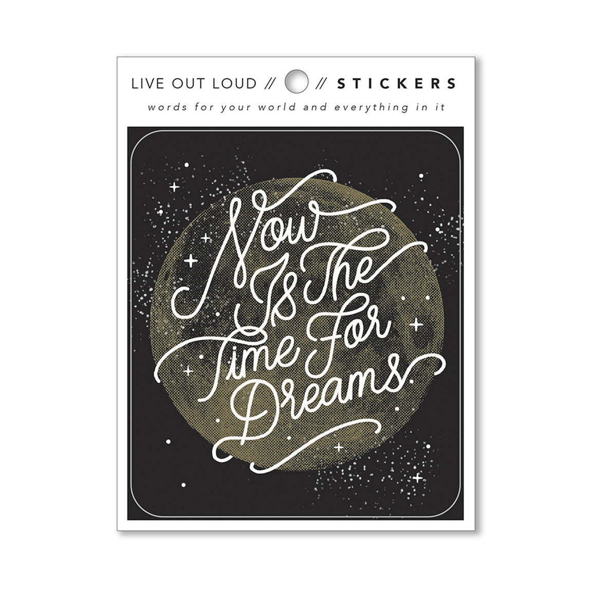Sticker | Now is the Time for Dreams