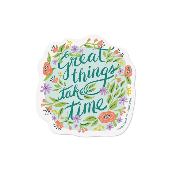 Sticker │ Great Things Take Time